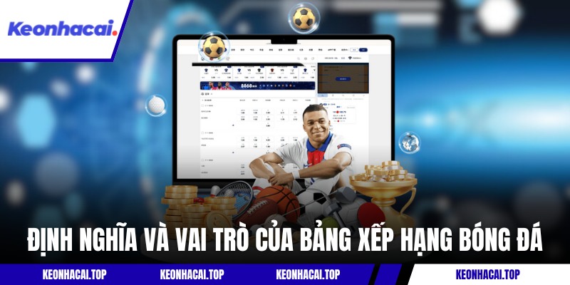 Định nghĩa và vai trò của bảng xếp hạng trong bóng đá