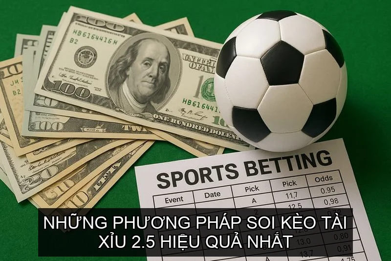 Bí Quyết Soi Kèo Tài Xỉu 2.5 Nâng Cao Khả Năng Chiến Thắng 2 Những bí quyết soi kèo Tài Xỉu 2.5 hiệu quả nhất